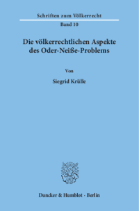 Die völkerrechtlichen Aspekte des Oder-Neiße-Problems