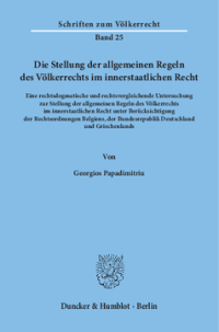 Die Stellung der allgemeinen Regeln des Völkerrechts im innerstaatlichen Recht