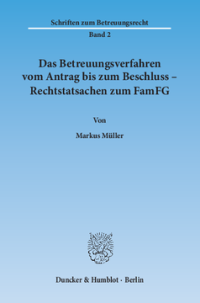 Das Betreuungsverfahren vom Antrag bis zum Beschluss – Rechtstatsachen zum FamFG