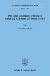 Der Erlaß von Berufsordnungen durch die Kammern der freien Berufe