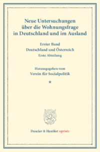 Neue Untersuchungen über die Wohnungsfrage in Deutschland und im Ausland
