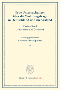 Neue Untersuchungen über die Wohnungsfrage in Deutschland und im Ausland