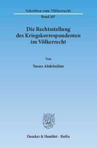 Die Rechtsstellung des Kriegskorrespondenten im Völkerrecht