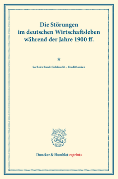 Die Störungen im deutschen Wirtschaftsleben während der Jahre 1900 ff.