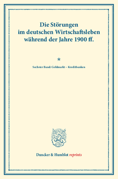 Die Störungen im deutschen Wirtschaftsleben während der Jahre 1900 ff. Die Störungen im deutschen Wirtschaftsleben während der Jahre 1900 ff.