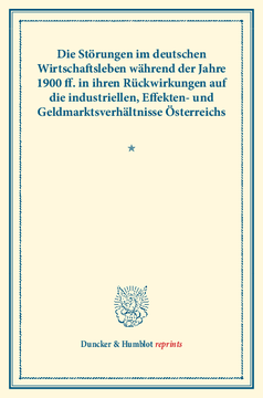 Die Störungen im deutschen Wirtschaftsleben während der Jahre 1900 ff. Die Störungen im deutschen Wirtschaftsleben während der Jahre 1900 ff.