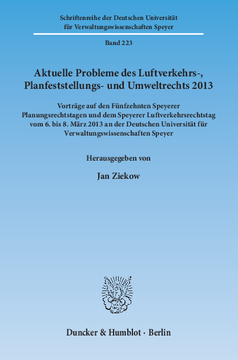 Aktuelle Probleme des Luftverkehrs-, Planfeststellungs- und Umweltrechts 2013
