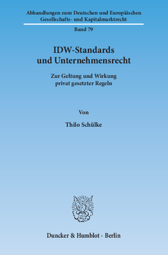 IDW-Standards und Unternehmensrecht IDW-Standards und Unternehmensrecht