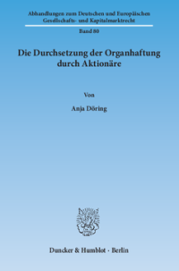 Die Durchsetzung der Organhaftung durch Aktionäre