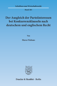 Der Ausgleich der Parteiinteressen bei Konkurrenzklauseln nach deutschem und englischem Recht