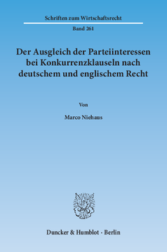 Der Ausgleich der Parteiinteressen bei Konkurrenzklauseln nach deutschem und englischem Recht