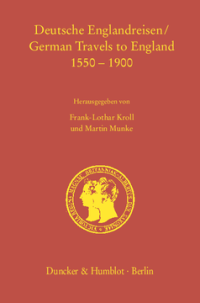 Deutsche Englandreisen / German Travels to England 1550–1900