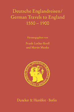 Deutsche Englandreisen / German Travels to England 1550–1900 Deutsche Englandreisen / German Travels to England 1550–1900