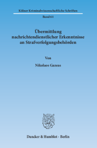 Übermittlung nachrichtendienstlicher Erkenntnisse an Strafverfolgungsbehörden