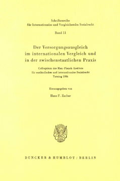 Der Versorgungsausgleich im internationalen Vergleich und in der zwischenstaatlichen Praxis Der Versorgungsausgleich im internationalen Vergleich und in der zwischenstaatlichen Praxis