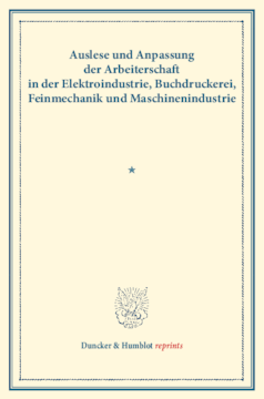 Auslese und Anpassung der Arbeiterschaft in der Elektroindustrie, Buchdruckerei, Feinmechanik und Maschinenindustrie