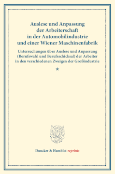 Auslese und Anpassung der Arbeiterschaft in der Automobilindustrie und einer Wiener Maschinenfabrik