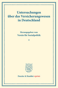 Untersuchungen über das Versicherungswesen in Deutschland