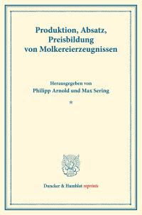 Produktion, Absatz, Preisbildung von Molkereierzeugnissen