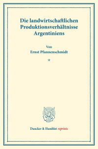 Die landwirtschaftlichen Produktionsverhältnisse Argentiniens