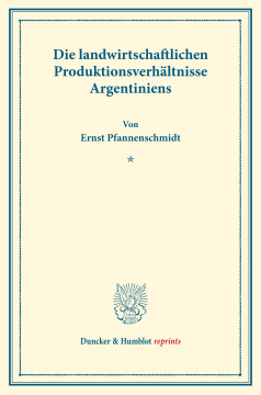 Die landwirtschaftlichen Produktionsverhältnisse Argentiniens Die landwirtschaftlichen Produktionsverhältnisse Argentiniens