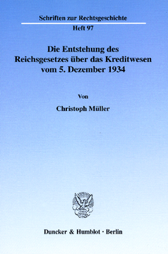 Die Entstehung des Reichsgesetzes über das Kreditwesen vom 5. Dezember 1934
