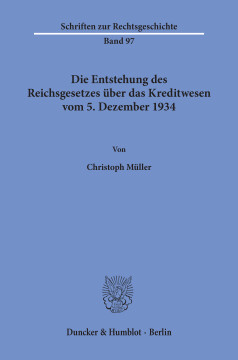 Die Entstehung des Reichsgesetzes über das Kreditwesen vom 5. Dezember 1934