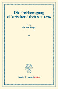 Die Preisbewegung elektrischer Arbeit seit 1898