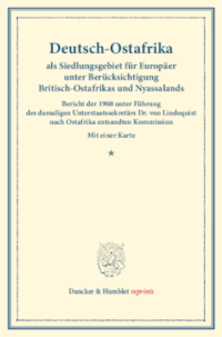 Deutsch-Ostafrika als Siedlungsgebiet für Europäer unter Berücksichtigung Britisch-Ostafrikas und Nyassalands