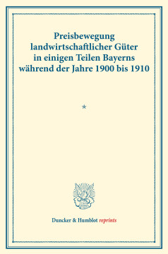 Preisbewegung landwirtschaftlicher Güter in einigen Teilen Bayerns während der Jahre 1900 bis 1910