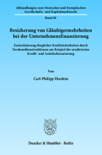 Besicherung von Gläubigermehrheiten bei der Unternehmensfinanzierung
