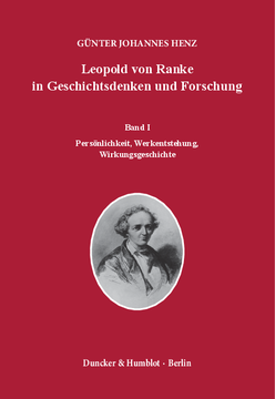 Leopold von Ranke in Geschichtsdenken und Forschung
