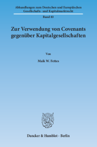 Zur Verwendung von Covenants gegenüber Kapitalgesellschaften
