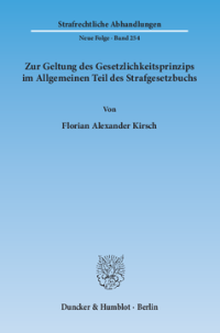 Zur Geltung des Gesetzlichkeitsprinzips im Allgemeinen Teil des Strafgesetzbuchs