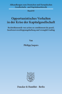 Opportunistisches Verhalten in der Krise der Kapitalgesellschaft