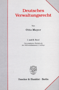 Deutsches Verwaltungsrecht. I. und II. Band