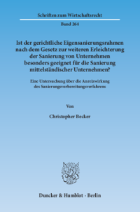 Ist der gerichtliche Eigensanierungsrahmen nach dem Gesetz zur weiteren Erleichterung der Sanierung von Unternehmen besonders geeignet für die Sanierung mittelständischer Unternehmen?
