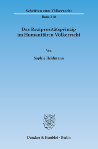 Das Reziprozitätsprinzip im Humanitären Völkerrecht