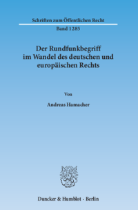 Der Rundfunkbegriff im Wandel des deutschen und europäischen Rechts