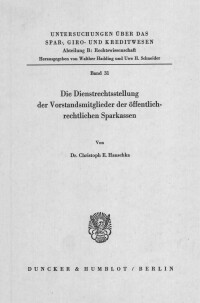 Die Dienstrechtsstellung der Vorstandsmitglieder der öffentlich-rechtlichen Sparkassen
