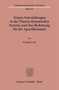 Neuere Entwicklungen in der Theorie dynamischer Systeme und ihre Bedeutung für die Agrarökonomie