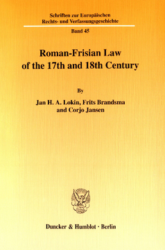 Roman-Frisian Law of the 17th and 18th Century Roman-Frisian Law of the 17th and 18th Century