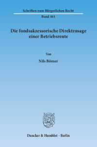 Die fondsakzessorische Direktzusage einer Betriebsrente