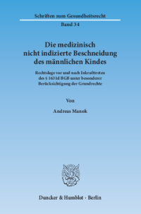 Die medizinisch nicht indizierte Beschneidung des männlichen Kindes
