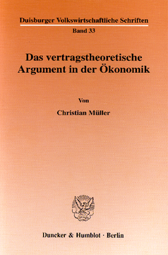 Das vertragstheoretische Argument in der Ökonomik Das vertragstheoretische Argument in der Ökonomik