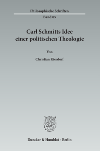 Carl Schmitts Idee einer politischen Theologie