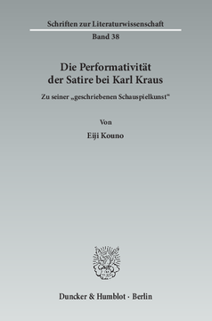 Die Performativität der Satire bei Karl Kraus Die Performativität der Satire bei Karl Kraus