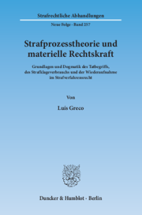 Strafprozesstheorie und materielle Rechtskraft