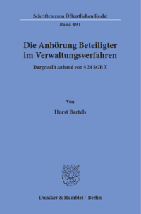Die Anhörung Beteiligter im Verwaltungsverfahren, dargestellt anhand von § 24 SGB X