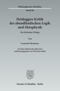 Heideggers Kritik der abendländischen Logik und Metaphysik